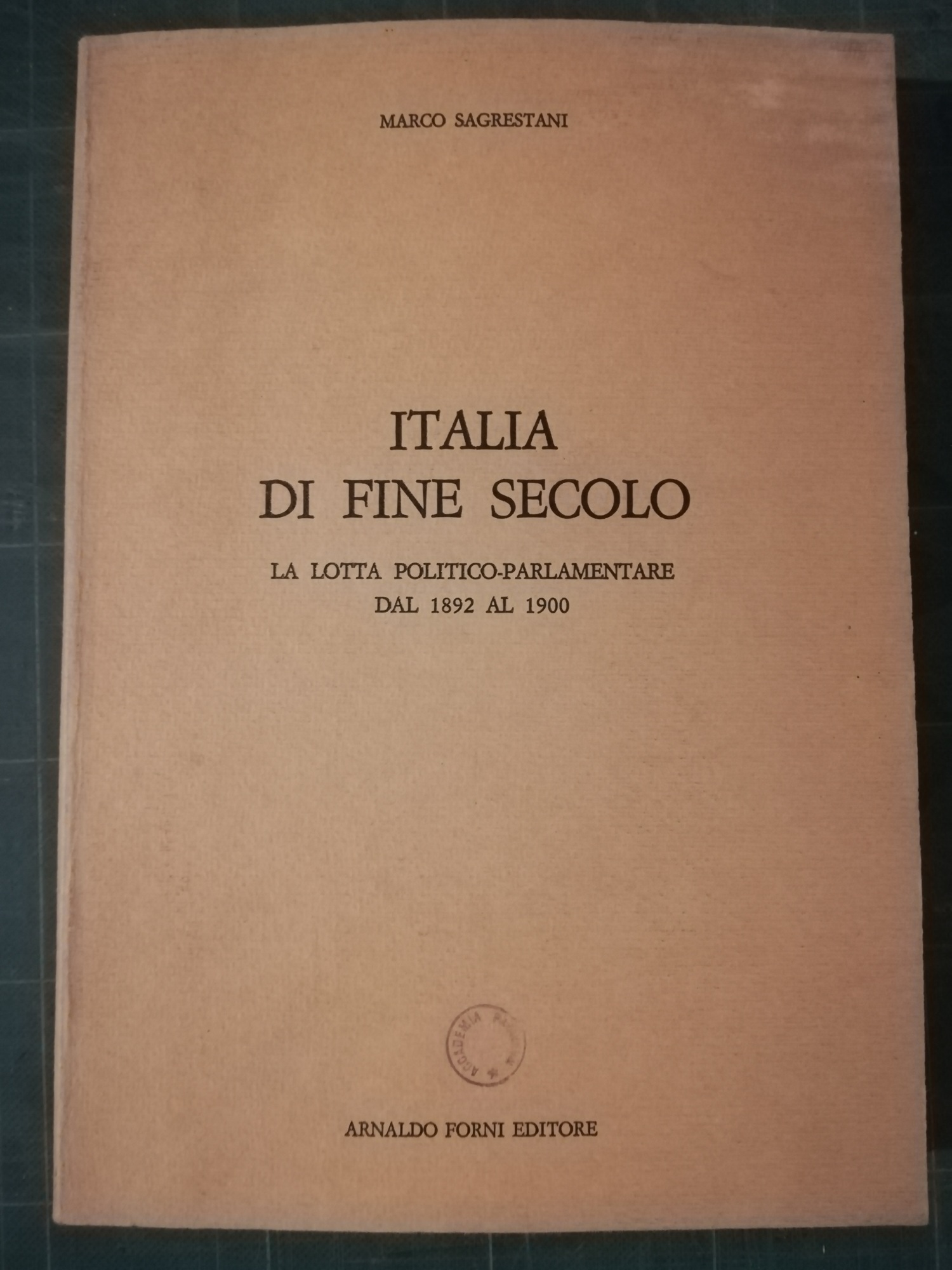 Italia di fine secolo. La lotta politico-parlamentare dal 1892 al …