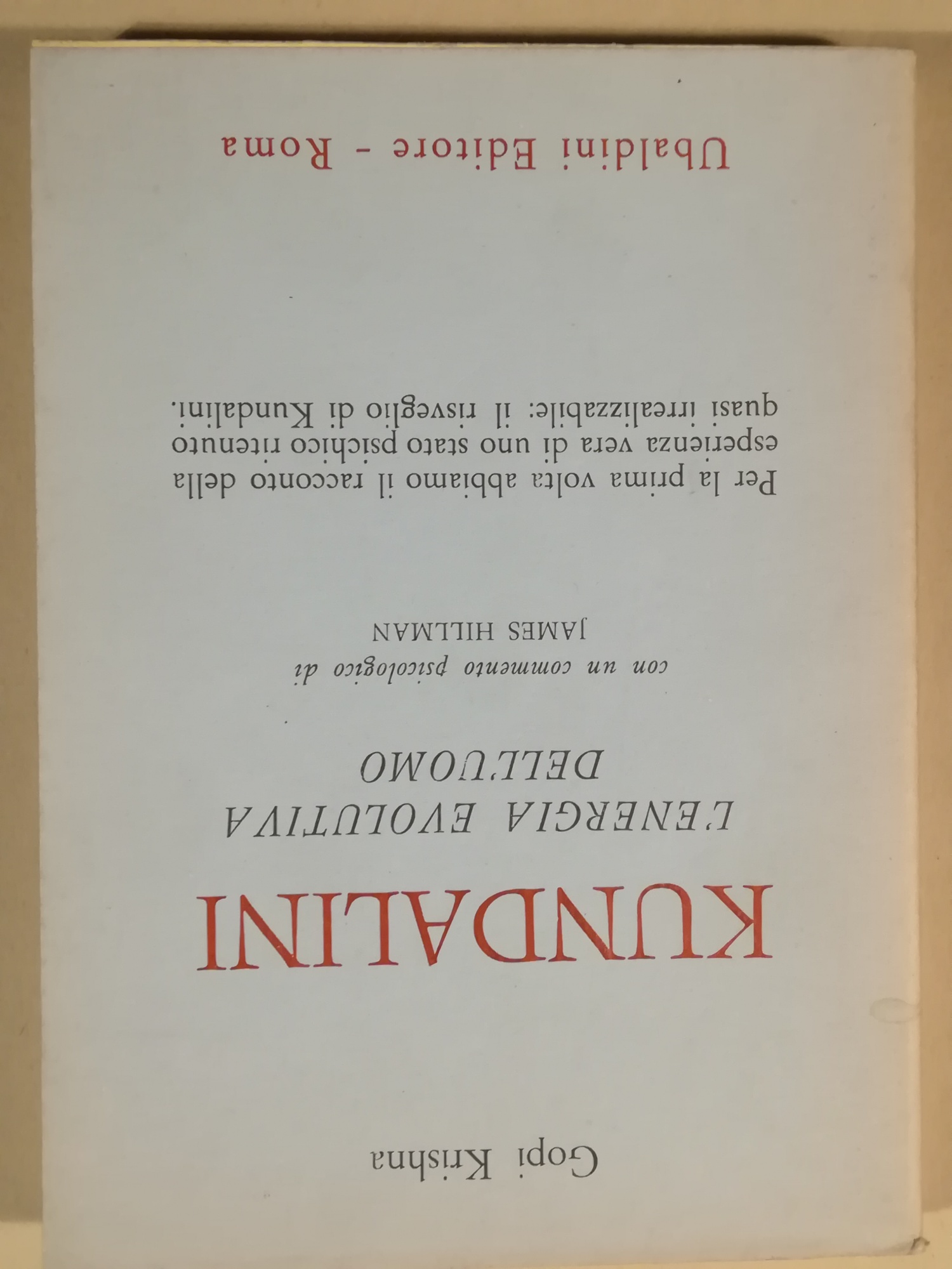 Kundalini. L'energia evolutiva dell'uomo. Con un commento psicologico di James …