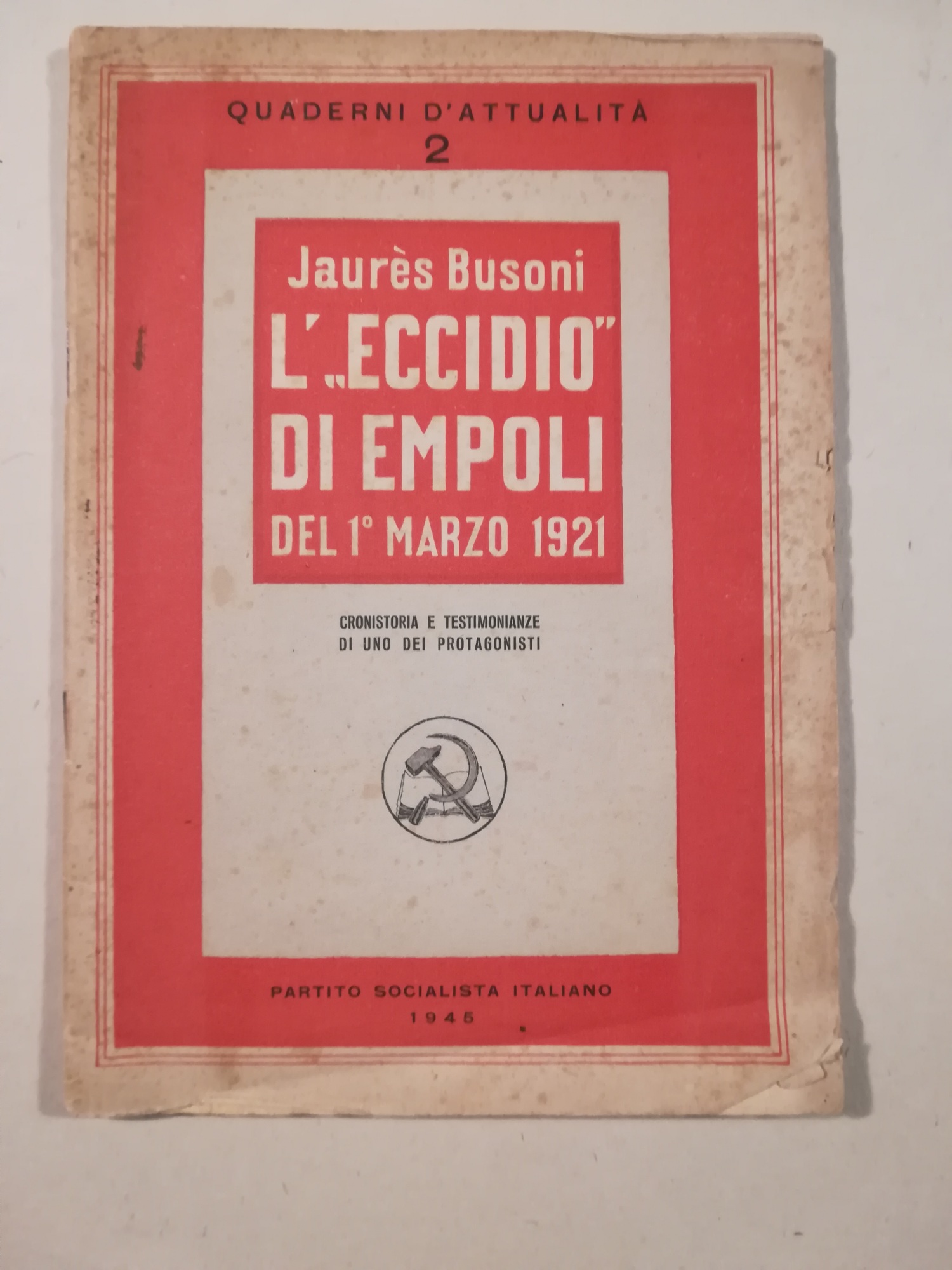L' "eccidio" di Empoli del I^ marzo 1921. Cronistoria e …