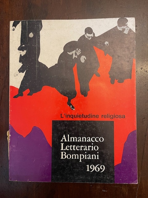 L' inquietudine religiosa. Almanacco letterario Bompiani 1969