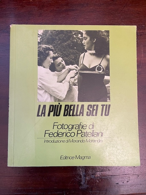 La più bella sei tu. Fotografie di Federico Patellani. Introduzione …