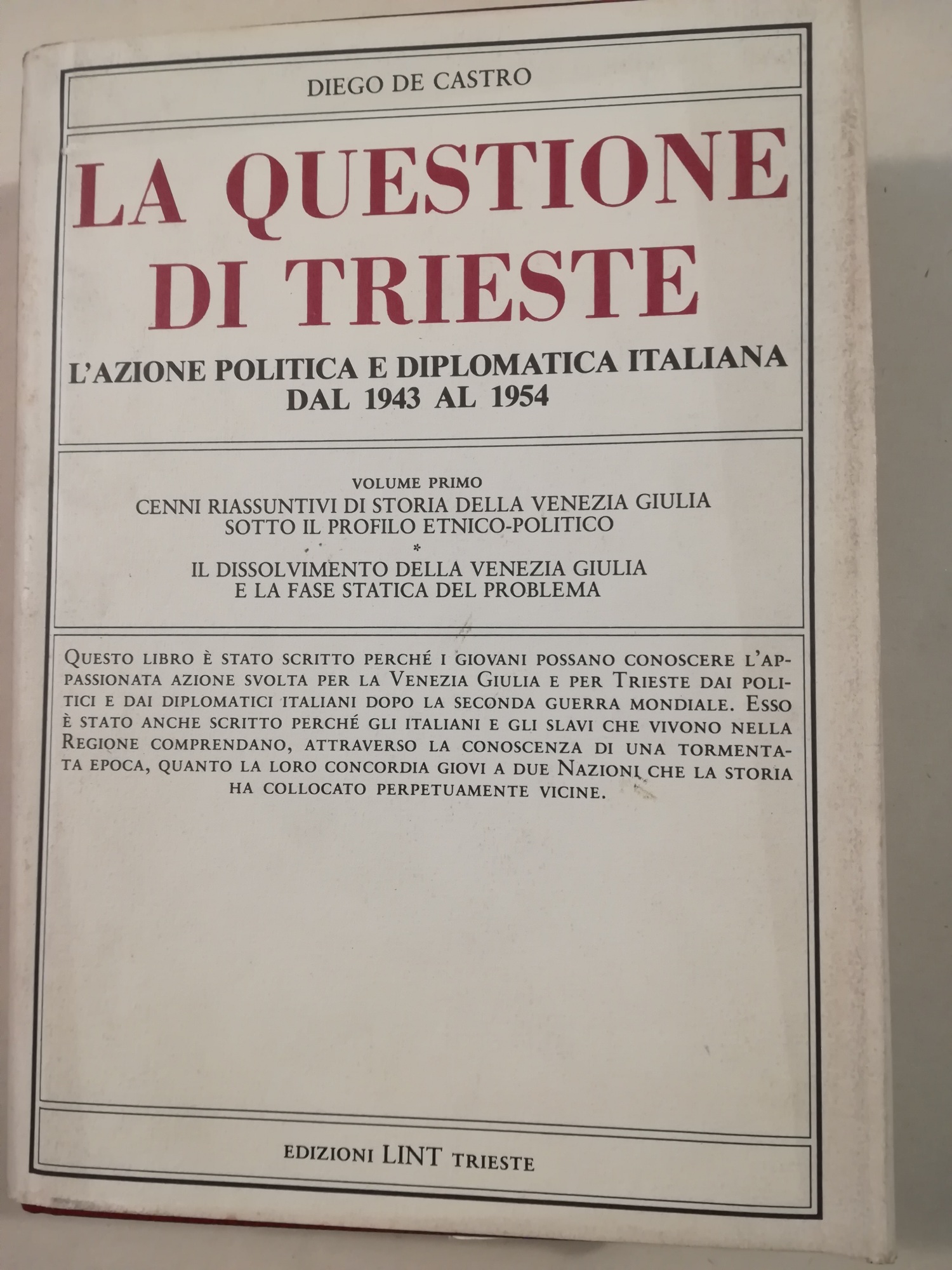 La questione di Trieste. L'azione politica e diplomatica italiana dal …