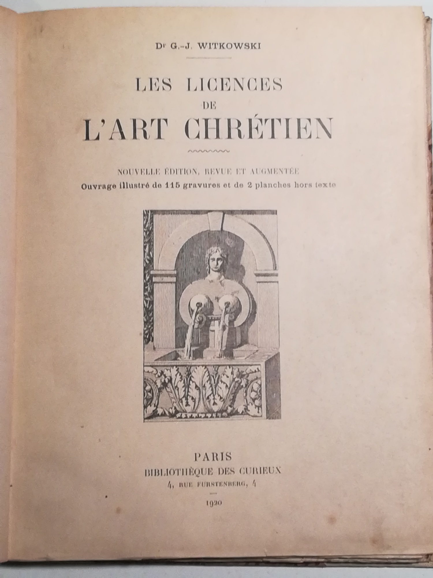 Les licenses de l'Art Chretien. Nouvelle édition, revue et augmentée
