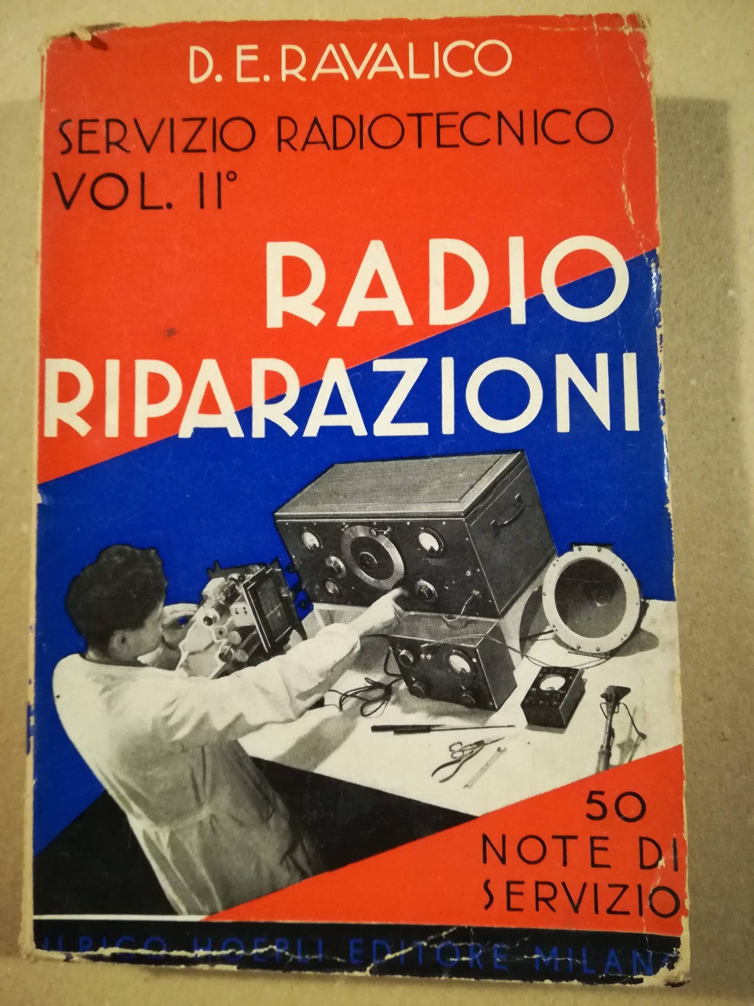 Servizio Radio Tecnico. Volume secondo: radio riparazioni e note di …