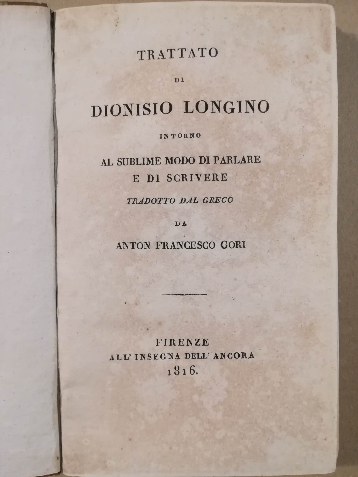 Trattato di Dionisio Longino intorno al sublime modo di parlare …