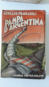 ARNALDO FRACCAROLI PAMPA D'ARGENTINA FRATELLI TREVES 1931 1° ED.