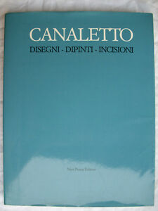 CANALETTO DISEGNI DIPINTI INCISIONI NERI POZZA ED. 1982