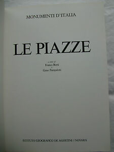 MONUMENTI D'ITALIA LE PIAZZE F.BORSI/G.PAMPALONI DE AGOSTINI 1979