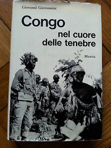 GIOVANNI GIOVANNINI CONGO NEL CUORE DELLE TENEBRE MURSIA 1966
