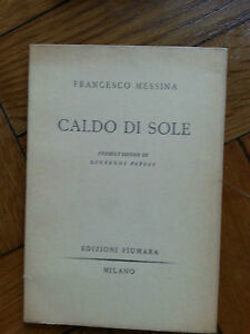 FRANCESCO MESSINA CALDO DI SOLE ED. FIUMARA 1° EDIZIONE