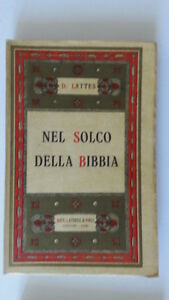 D.LATTES NEL SOLCO DELLA BIBBIA LATERZA 1953 .