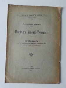LORENZO ROBERTO MONTAGNE VULCANI TERREMOTI ALBA TIP. SANSOLDI 1903