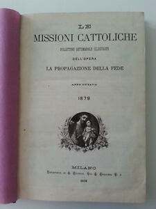 LE MISSIONI CATTOLICHE BULLETTINO SETTIMANALE ANNATA COMPLETA 1878 ANNO VIII