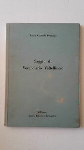 LAURA VALSECCHI PONTIGGIA SAGGIO DI VOCABOLARIO VALTELLINESE B.P.di S. 1960