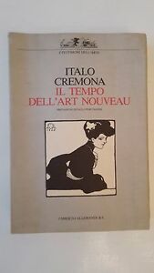 ITALO CREMONA IL TEMPO DELL'ART NOUVEAU ED. ALLEMANDI 1984
