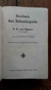 HANDBUCH DES SCACHSPIELS VON P.R.VON BILGUER VERLAG VON VEIT 1916
