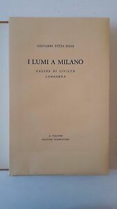 GIOVANNI TITTA ROSA I LUMI A MILANO ED. TALLONE 1962