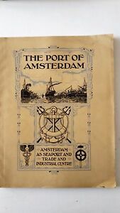 THE PORT OF AMSTERDAM MUNICIPAL PRINTING OFFICE AMSTERDAM S.D. PRIMI …