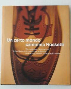 R. ROSSETTI UN CERTO MONDO CAMMINA ROSSETTI SKIRA 2006