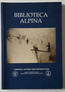 BIBLIOTECA ALPINA LIBRERIA ANTIQUARIA PIEMONTESE
