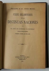 FUSILES REGLAMENTARIOS EN LAS DISTINTAS NACIONES POR JOSE DE LOSSADA …
