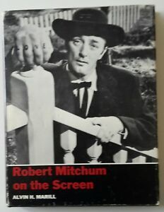 ROBERT MITCHUM ON THE SCREEN ALVIN H. MARILL BARNES & …