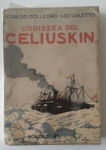 ALFREDO POLLEDRO LEO GALETTO L'ODISSEA DEL CELIUSKIN MONDADORI 1935 1° …