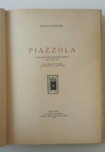 PAOLO CAMERINI PIAZZOLA NELLA SUA STORIA .... MILANO HOEPLI 1929