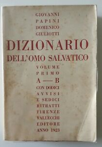 G. PAPINI D. GIULIOTTI DIZIONARIO DELL'OMO SALVATICO VALLECCHI 1923 1° …
