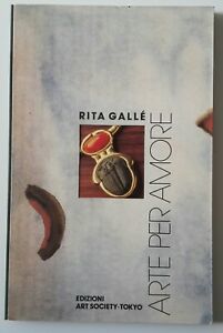 RITA GALLE' ARTE PER AMORE ED. ART SOCIETY-TOKYO 1983