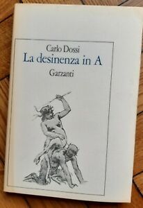 CARLO DOSSI LA DESINENZA IN A GARZANTI 1981 1° ED.