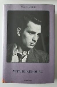 ANN CHARTES VITA DI KEROUAC MONDADORI 2003 1° ED.