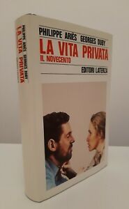 P. ARIES G. DUBY LA VITA PRIVATA IL NOVECENTO LATERZA …