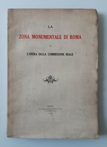 LA ZONA MONUMENTALE DI ROMA E L'OPERA DELLA COMMISSIONE REALE …