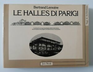BERTRAND LEMOINE LE HALLES DI PARIGI JACA BOOK 1982