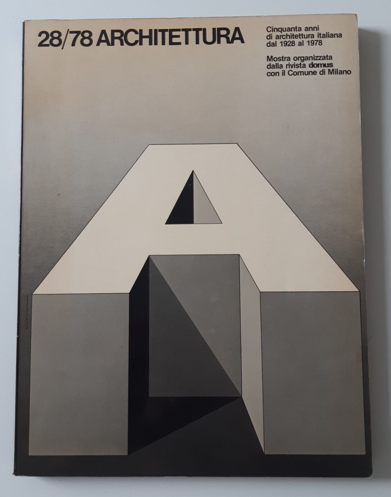 28/78 ARCHITETTURA CINQUANT'ANNI DI ARCHITETTURA ITALIANA DOMUS ED. 1979
