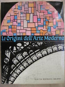 LE ORIGINI DELL'ARTE MODERNA ELECTA 1962