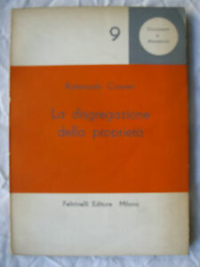 RAIMONDO CRAVERI LA DISGREGAZIONE DELLA PROPRIETA' FELTRINELLI ED.1958