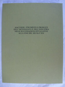 MACCHINE, STRUMENTI E PRODOTTI DELL'ARTIGIANATO....DEL SECOLO XIX R.PELITI 1982