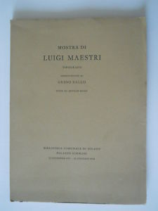 MOSTRA DI LUIGI MAESTRI TIPOGRAFO PRESENTAZIONE DI GUIDO BALLO P. …