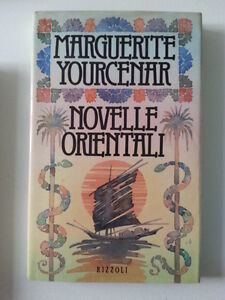 MARGUERITE YOURCENAR NOVELLE ORIENTALI RIZZOLI 1983 1° ED.