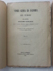 GIACOMO SANGALLI STORIA CLINICA ED ANATOMICA DEI TUMORI BIZZONI 1860 …