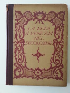 G. MORAZZONI LA MODA A VENEZIA NEL SECOLO XVIII MILANO …