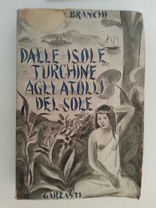 CAMILLO BRANCHI DALLE ISOLE TURCHINE AGLI ATOLLI DEL SOLE GARZANTI …