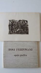 TONI FERTONANI OPERA GRAFICA CON INCISIONE ED. PATRON 1978