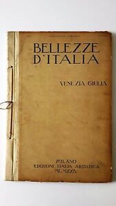 BELLEZZE D'ITALIA VENEZIA GIULIA EDIZIONI ITALIA ARTISTICA 1924