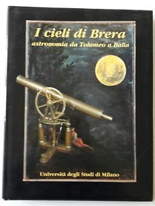 I CIELI DI BRERA ASTRONOMIA DA TOLOMEO A BALLA UNIVERSITA' …