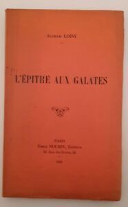 ALFRED LOISY L'EPITRE AUX GALATES PARIS E. NOURRY 1916