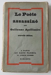 LE POETE ASSASSINE' PAR GUILLAUME APOLLINAIRE A PARIS AU SANS …
