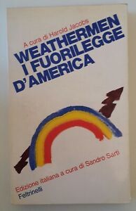 HAROLD JACOBS WEATHERMEN I FUORILEGGE D'AMERICA FELTRINELLI 1973 1° ED.